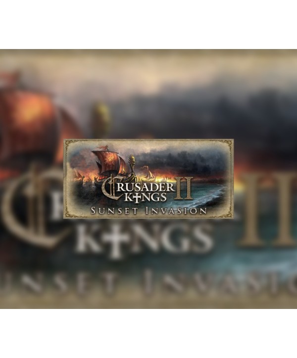 Crusader Kings II - Sunset Invasion DLC Steam Key EUROPE